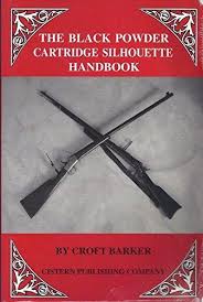 The Black Powder Cartridge Silhouette Handbook