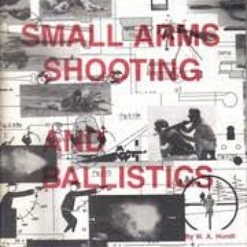Small Arms Shooting & Ballistics
