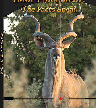 SHOT PLACEMENT THE FACTS SPEAK